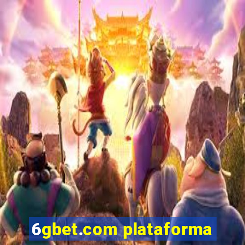 6gbet.com plataforma